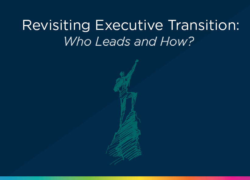 Revisiting Executive Transition Revisiting Executive Transition